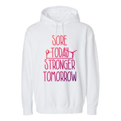 Gymnast Gift Sore Today Stronger Tomorrow Funny Gymnastics Gift Garment-Dyed Fleece Hoodie