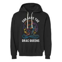 Groovy God Save The Drag Queens Garment-Dyed Fleece Hoodie