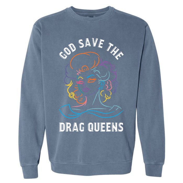 Groovy God Save The Drag Queens Garment-Dyed Sweatshirt