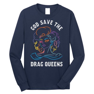 Groovy God Save The Drag Queens Long Sleeve Shirt