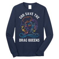 Groovy God Save The Drag Queens Long Sleeve Shirt