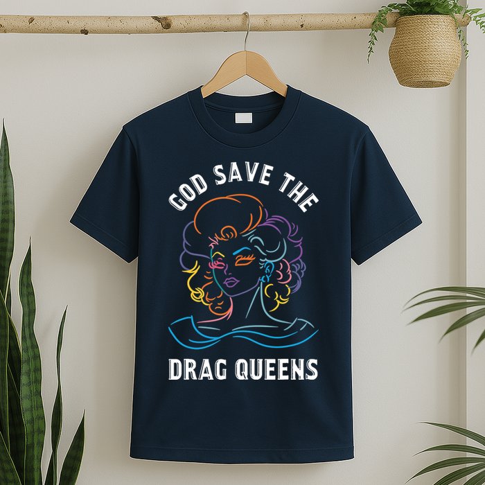 Groovy God Save The Drag Queens T-Shirt