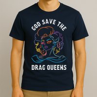 Groovy God Save The Drag Queens T-Shirt