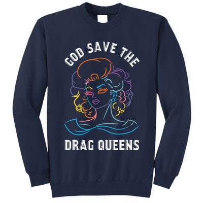 Groovy God Save The Drag Queens Tall Sweatshirt