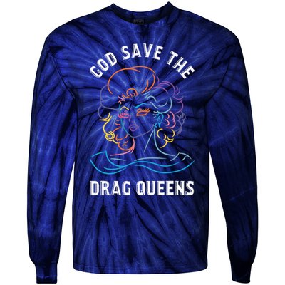 Groovy God Save The Drag Queens Tie-Dye Long Sleeve Shirt