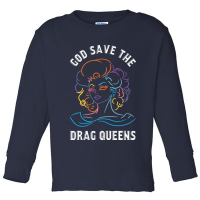Groovy God Save The Drag Queens Toddler Long Sleeve Shirt