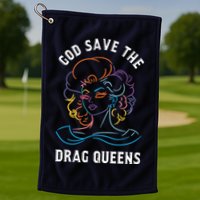Groovy God Save The Drag Queens Golf Towel