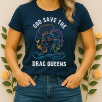 Groovy God Save The Drag Queens Womens T-Shirt
