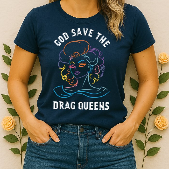 Groovy God Save The Drag Queens Womens T-Shirt