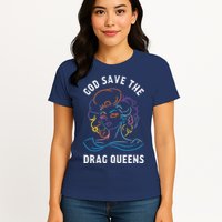 Groovy God Save The Drag Queens Womens T-Shirt