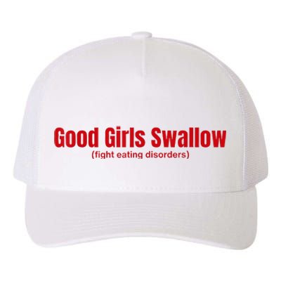 Good Girl Swallow Fight Eating Disorders Yupoong Adult 5-Panel Trucker Hat