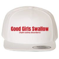 Good Girl Swallow Fight Eating Disorders Wool Snapback Cap