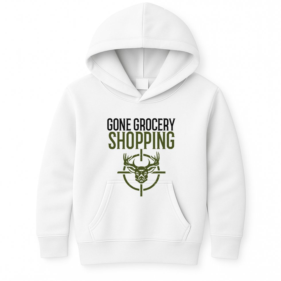 Gone Grocery Shopping Funny Hunters Deer Hunting Kids Hoodie