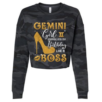 Gemini Girl Stepping Into My Birthday Like A Boss Heel Cropped Pullover Crew