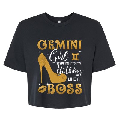 Gemini Girl Stepping Into My Birthday Like A Boss Heel Bella+Canvas Jersey Crop Tee