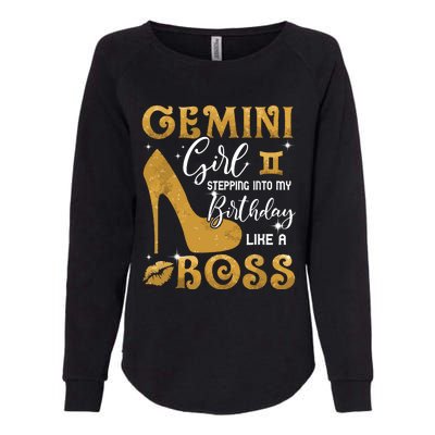 Gemini Girl Stepping Into My Birthday Like A Boss Heel Womens California Wash Sweatshirt