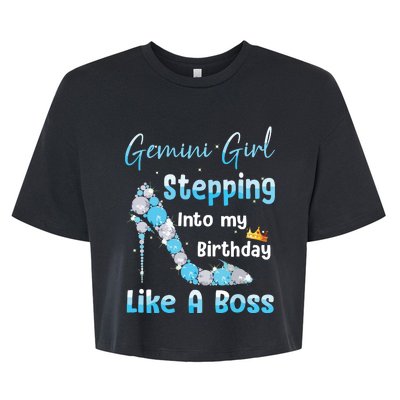 Gemini Girl Stepping Into My Birthday Like A Boss Bella+Canvas Jersey Crop Tee