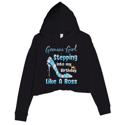 Gemini Girl Stepping Into My Birthday Like A Boss Crop Fleece Hoodie