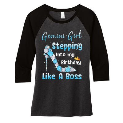 Gemini Girl Stepping Into My Birthday Like A Boss Women's Tri-Blend 3/4-Sleeve Raglan Shirt