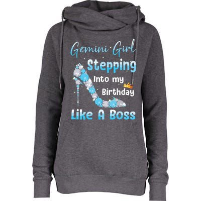 Gemini Girl Stepping Into My Birthday Like A Boss Womens Funnel Neck Pullover Hood