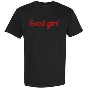 Good Girl Sub Dom Play Submissive Bad Girl Goodgirl Garment-Dyed Heavyweight T-Shirt