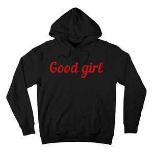 Good Girl Sub Dom Play Submissive Bad Girl Goodgirl Tall Hoodie