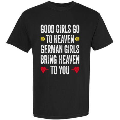 Good Go To Heaven Ger Bring Heaven To You Gift Garment-Dyed Heavyweight T-Shirt