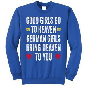 Good Go To Heaven Ger Bring Heaven To You Gift Sweatshirt