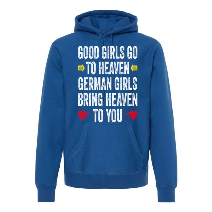 Good Go To Heaven Ger Bring Heaven To You Gift Premium Hoodie