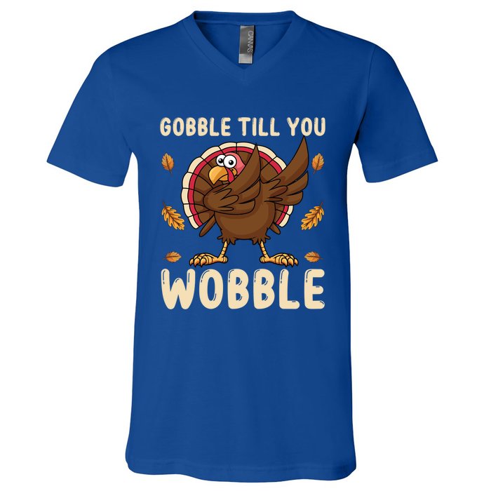 Gobble Gobble Till You Wobble Turkey Gift V-Neck T-Shirt