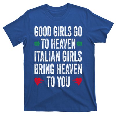 Good Go To Heaven Italian Bring Heaven To You Gift T-Shirt