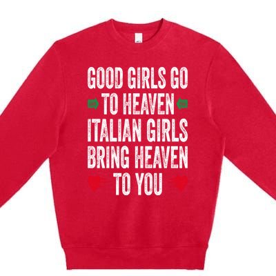 Good Go To Heaven Italian Bring Heaven To You Gift Premium Crewneck Sweatshirt