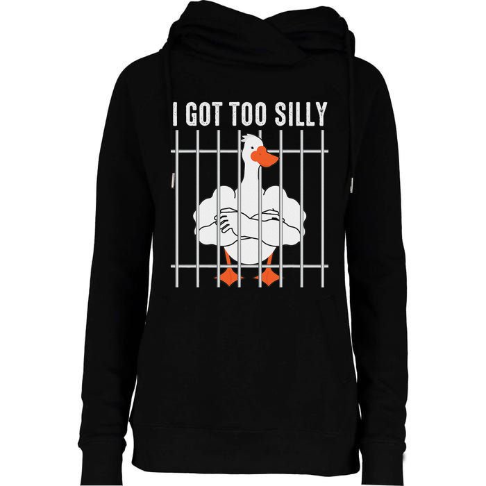 Goose Got Too Silly Funny Silly Goose Mugshot Meme Womens Funnel Neck Pullover Hood