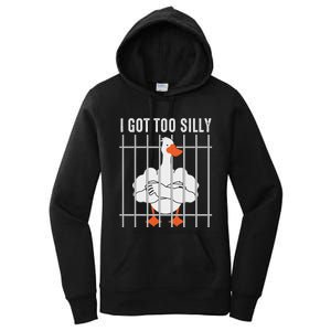 Goose Got Too Silly Funny Silly Goose Mugshot Meme Women's Pullover Hoodie