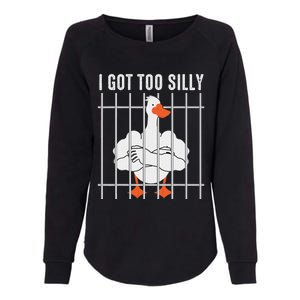 Goose Got Too Silly Funny Silly Goose Mugshot Meme Womens California Wash Sweatshirt