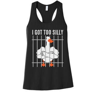 Goose Got Too Silly Funny Silly Goose Mugshot Meme Women's Racerback Tank