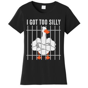 Goose Got Too Silly Funny Silly Goose Mugshot Meme Women's T-Shirt