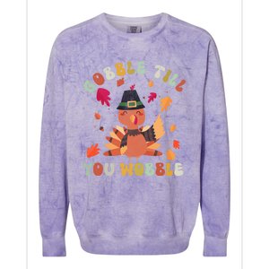 Gobble Gobble Till You Wobble Turkey Thanksgiving Gift Colorblast Crewneck Sweatshirt