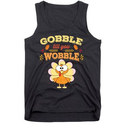 Gobble Gobble Till You Wobble Turkey Gift Idea Tank Top