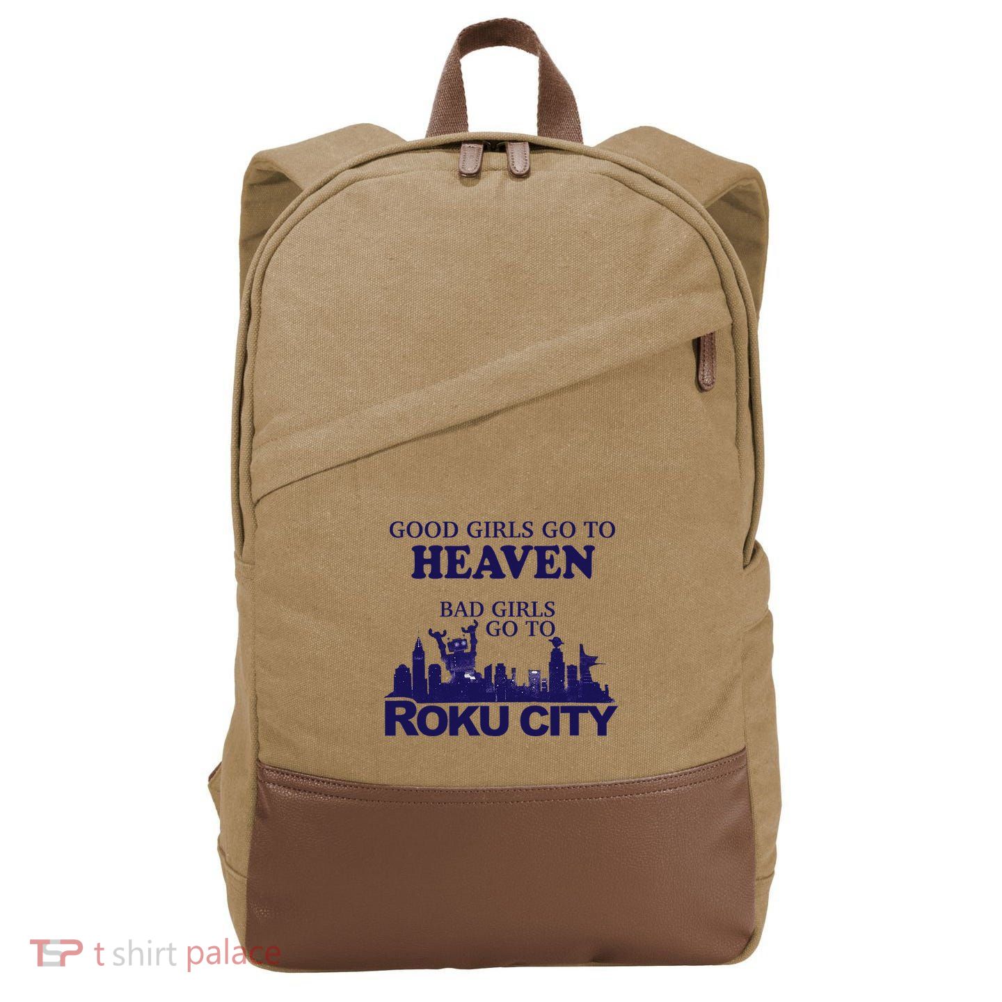 Good Go To Heaven Bad Go To Roku City Cotton Canvas Backpack