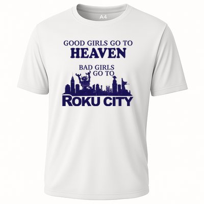 Good Go To Heaven Bad Go To Roku City Cooling Performance Crew T-Shirt