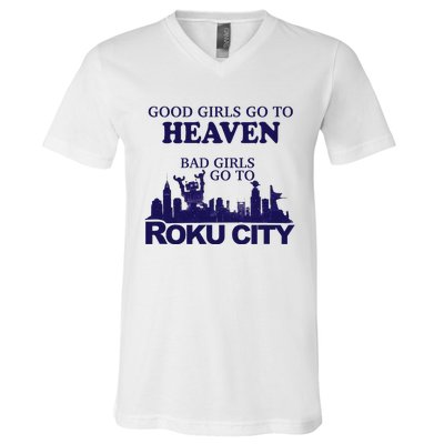 Good Go To Heaven Bad Go To Roku City V-Neck T-Shirt