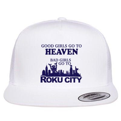 Good Go To Heaven Bad Go To Roku City Flatbill Hat