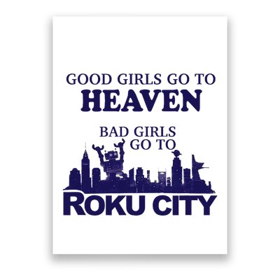 Good Go To Heaven Bad Go To Roku City Poster
