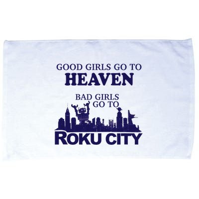 Good Go To Heaven Bad Go To Roku City Microfiber Hand Towel