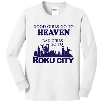 Good Go To Heaven Bad Go To Roku City Kids Long Sleeve Shirt