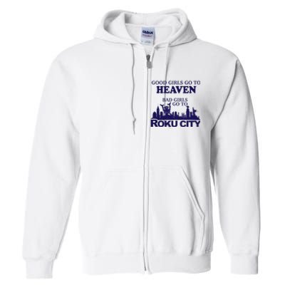 Good Go To Heaven Bad Go To Roku City Full Zip Hoodie