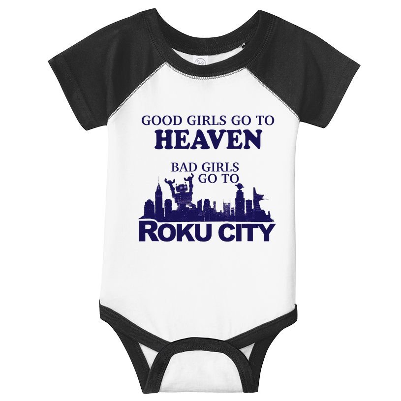 Good Go To Heaven Bad Go To Roku City Infant Baby Jersey Bodysuit