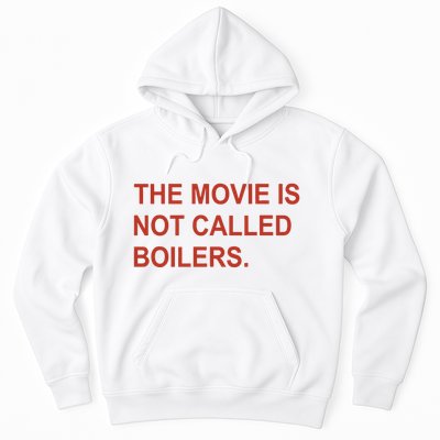 Griffin Gonzalez The Movie Is Not Called Boilers Hoodie
