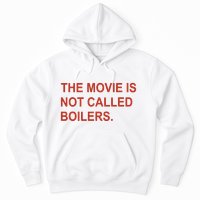Griffin Gonzalez The Movie Is Not Called Boilers Hoodie